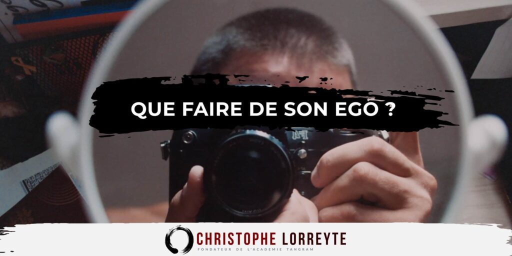 Que faire de son ego
