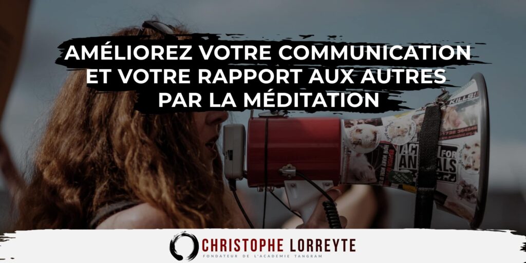 Amliorez votre communication et votre rapport aux autres