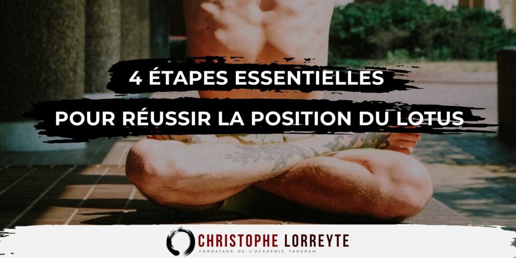 4 etapes essentielles pour reussir la position du lotus